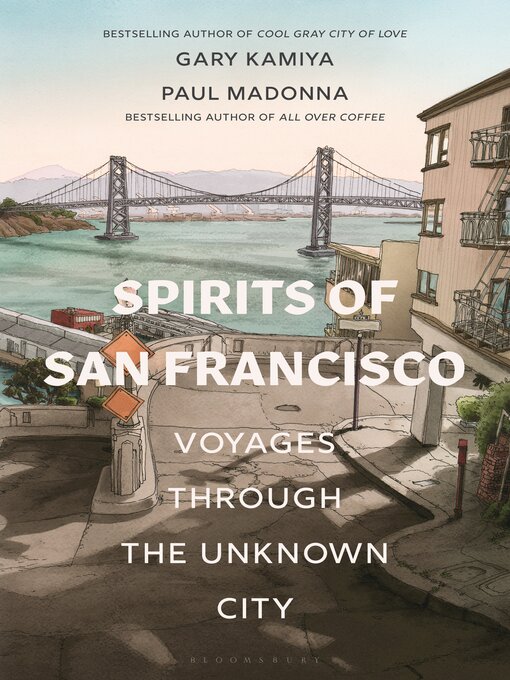 Title details for Spirits of San Francisco by Gary Kamiya - Available